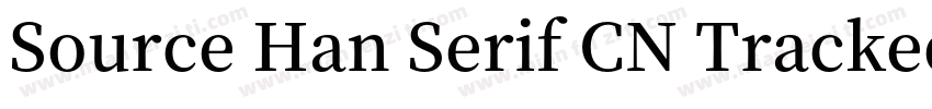Source Han Serif CN Tracked字体转换 Source Han Serif CN Tracked字体转换